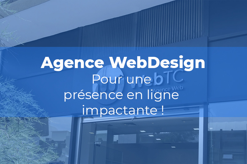 Web TC votre agence webdesign pour vos créations site internet